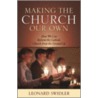 Making the Church Our Own by Leonard Swidler