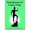 Management Of Cancer Pain door Us Dept. Of Health And Human Services