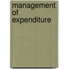 Management Of Expenditure door Great Britain: National Audit Office