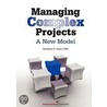 Managing Complex Projects door Kathleen Hass