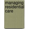 Managing Residential Care door John Burton