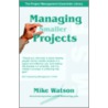 Managing Smaller Projects door Mike Watson
