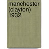 Manchester (Clayton) 1932 door Chris Makepeace