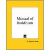Manual Of Buddhism (1853) door R. Spence Hardy