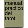 Manual Practico del Tarot by Jose A. Portela