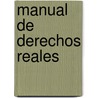 Manual de Derechos Reales door Guillermo Borda