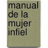 Manual de La Mujer Infiel door Cecilia B. Madrazo