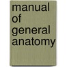 Manual of General Anatomy by Antoine Laurent J. Bayle