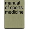 Manual of Sports Medicine door Marc R. Safran