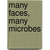 Many Faces, Many Microbes door Onbekend