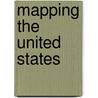 Mapping the United States by Marta Segal Block