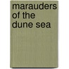 Marauders Of The Dune Sea door Richard Baker