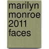 Marilyn Monroe 2011 Faces door Onbekend