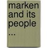 Marken And Its People ... door George Wharton Edwards
