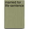Married For Life-Sentence door E. Smith Davidson