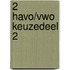2 Havo/vwo keuzedeel 2