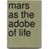 Mars as the Adobe of Life