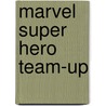 Marvel Super Hero Team-Up door Stan Lee