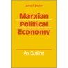 Marxian Political Economy door James F. Becker