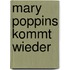Mary Poppins kommt wieder
