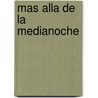 Mas Alla de la Medianoche by Sidney Sheldon