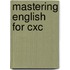 Mastering English For Cxc