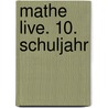 Mathe live. 10. Schuljahr door Christel Emde