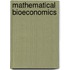 Mathematical Bioeconomics