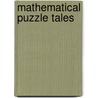 Mathematical Puzzle Tales door Martin Gardner