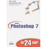 Adobe Photoshop 7 in 24 uur