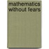 Mathematics Without Fears