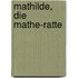 Mathilde, die Mathe-Ratte