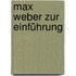 Max Weber zur Einführung