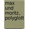 Max und Moritz, polyglott door Willhelm Busch