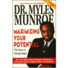 Maximizing Your Potential by Myles Munroe