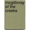 Mcgillivray Of The Creeks door William J. Bauer