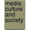 Media Culture And Society by Paul Hodkinson