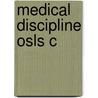 Medical Discipline Osls C door Russell G. Smith