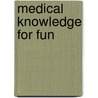 Medical Knowledge for Fun door Worcester Worcester