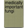 Medically Important Fungi door Davise Honig Larone