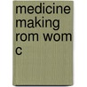 Medicine Making Rom Wom C door Rebecca Flemming