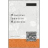 Medieval Identity Machine door Jeffrey Jerome Cohen