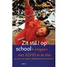Zit stil! op school! by R. Bollart