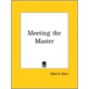 Meeting The Master (1917) door Ozora S. Davis