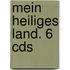 Mein Heiliges Land. 6 Cds