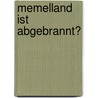 Memelland ist abgebrannt? by Veronika Schlüter