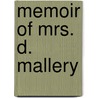 Memoir of Mrs. D. Mallery door Jerusha D. Mallery
