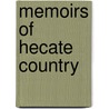 Memoirs Of Hecate Country by Edmund Wilson