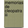 Memorias De Cleopatra Iii by Margaret George