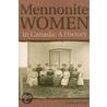 Mennonite Women in Canada door Marlene Epp